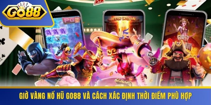 Giờ Vàng Nổ Hũ
