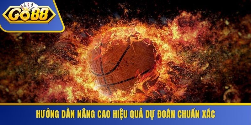 Hướng dẫn nâng cao hiệu quả dự đoán chuẩn xác