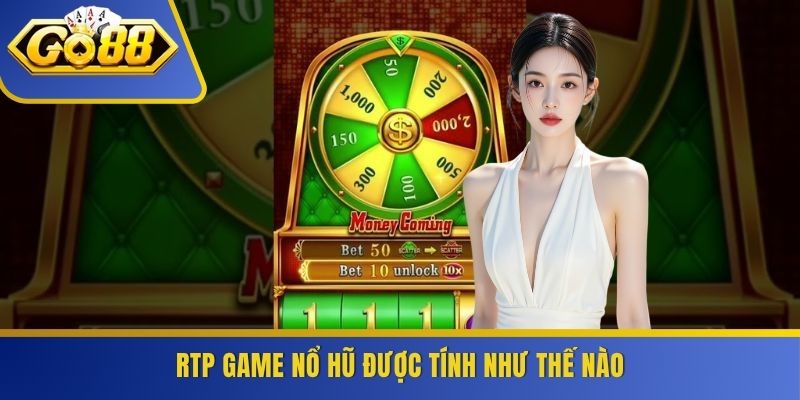 RTP game nổ hũ được tính như thế nào