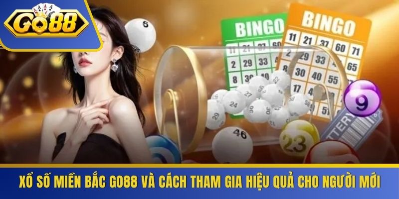 Xổ Số Miền Bắc GO88
